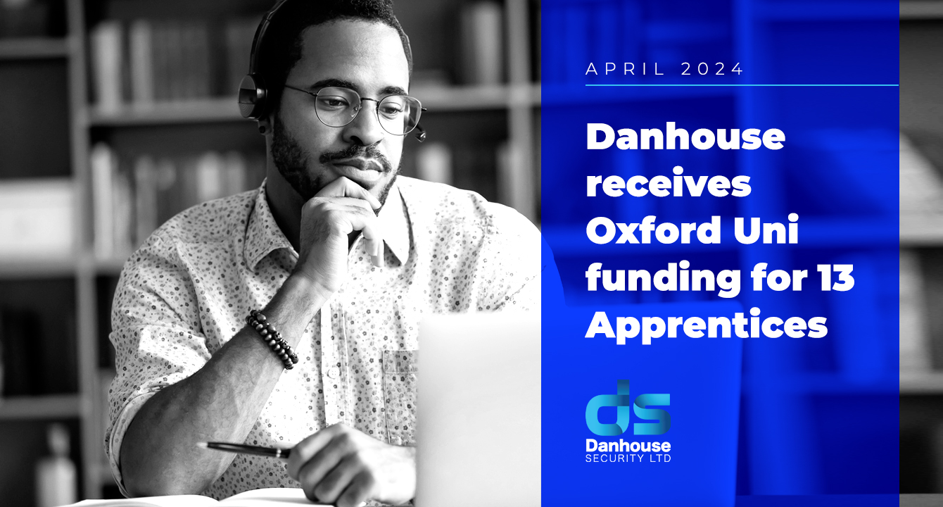 Danhouse receives Oxford Uni Funding for 13 apprentices